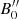 $ B_0^{\prime \prime } $
