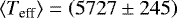 $\langle{{T}_{\textrm{eff}}}\rangle = \left(5727\pm 245\right)$