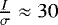 $ \frac{I}{\sigma} \approx 30 $