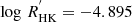 $ \log \,R_{{\rm{HK}}}^{^\prime } = - 4.895 $