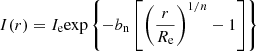 $$ \begin{aligned} I(r)=I_{\rm e} \mathrm{exp} \left\{ -b_{\rm n}\left[\left(\frac{r}{R_{\rm e}}\right)^{1/n}-1\right]\right\} \end{aligned} $$