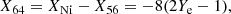 $$ \begin{aligned}&X_{64} = X_\mathrm{Ni} - X_{56} = -8(2Y_\mathrm{e} -1), \end{aligned} $$