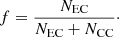 $$ \begin{aligned} f = \dfrac{N_\mathrm{EC} }{N_\mathrm{EC} +N_\mathrm{CC} }\cdot \end{aligned} $$