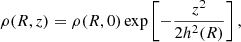 $$ \begin{aligned} \rho (R,z) = \rho (R,0) \exp \left[ - \frac{z^2}{2 h^2 (R)} \right], \end{aligned} $$