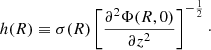 $$ \begin{aligned} h(R) \equiv \sigma (R) \left[ \frac{\partial ^2 \Phi (R,0)}{\partial z^2} \right]^{-\frac{1}{2}} \cdot \end{aligned} $$
