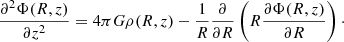 $$ \begin{aligned} \frac{\partial ^2 \Phi (R,z)}{\partial z^2} = 4 \pi G \rho (R,z) - \frac{1}{R} \frac{\partial }{\partial R} \left( R \frac{\partial \Phi (R,z)}{\partial R} \right)\cdot \end{aligned} $$
