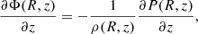 $$ \begin{aligned} \frac{\partial \Phi (R,z)}{\partial z} = - \frac{1}{\rho (R,z)} \frac{\partial P(R,z)}{\partial z} , \end{aligned} $$