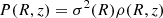 $$ \begin{aligned} P(R,z) = \sigma ^2(R) \rho (R,z) \end{aligned} $$