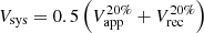 $ {V_{{\rm{sys}}}} = 0.5\left( {V_{{\rm{app}}}^{20\% } + V_{{\rm{rec}}}^{20\% }} \right) $