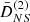 $ \bar{D}^{(2)}_{NS} $