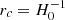 $ {r_c} = H_0^{ - 1} $