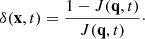 $$ \begin{aligned} \delta (\mathbf{x },t) = \frac{1-J(\mathbf{q },t)}{J(\mathbf{q },t)}\cdot \end{aligned} $$