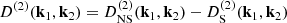 $$ \begin{aligned} D^{(2)}(\mathbf{k }_1,\mathbf{k }_2) = D^{(2)}_\mathrm{NS} (\mathbf{k }_1,\mathbf{k }_2) - D^{(2)}_\mathrm{S} (\mathbf{k }_1,\mathbf{k }_2) \end{aligned} $$