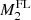 $ M_2^{{\rm{FL}}} $