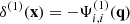 $ \delta^{(1)}({{\textbf{x}}})= -\Psi_{i,i}^{(1)}({{\textbf{q}}}) $