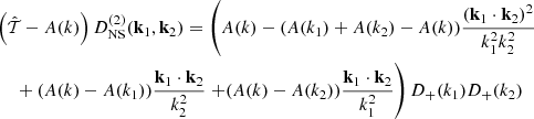 $$ \begin{aligned}&\left({{\hat{{\mathcal{T} }}}} - A(k)\right) D^{(2)}_{\rm NS}(\mathbf{k }_1,\mathbf{k }_2) = \left( A(k) - (A(k_1) + A(k_2) - A(k) ) \frac{(\mathbf{k }_1 \cdot \mathbf{k }_2)^2}{k_1^2 k_2^2} \right.\nonumber \\&\,\,\quad +(A(k)-A(k_1))\frac{\mathbf{k }_1\cdot \mathbf{k }_2}{k_2^2} \left. + (A(k)-A(k_2))\frac{\mathbf{k }_1\cdot \mathbf{k }_2}{k_1^2} \right)D_+(k_1) D_+(k_2) \end{aligned} $$