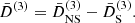 $$ \begin{aligned} \bar{D}^{(3)} = \bar{D}^{(3)}_\mathrm{NS} -\bar{D}^{(3)}_\mathrm{S} . \end{aligned} $$