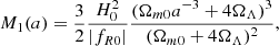 $$ \begin{aligned} M_1(a) = \frac{3}{2} \frac{H_0^2}{|f_{R0}|} \frac{(\Omega _{m0} a^{-3} + 4 \Omega _\Lambda )^3}{(\Omega _{m0} + 4 \Omega _\Lambda )^2}, \end{aligned} $$