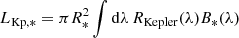 $$ \begin{aligned} L_\mathrm{Kp,*} =\pi R_*^2\displaystyle \int \mathrm{d} \lambda \, R_\mathrm{Kepler} (\lambda )B_{*}(\lambda ) \end{aligned} $$