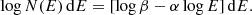 $$ \begin{aligned} \log N(E)\, \mathrm{d} E = [\log \beta -\alpha \log E]\, \mathrm{d} E. \end{aligned} $$