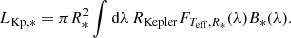 $$ \begin{aligned} L_\mathrm{Kp,*} =\pi R_*^2\displaystyle \int \mathrm{d} \lambda \, R_\mathrm{Kepler} F_{T_\mathrm{eff} ,R_*}(\lambda )B_{*}(\lambda ). \end{aligned} $$