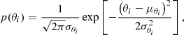 $$ \begin{aligned} p(\theta _{i})=\frac{1}{\sqrt{2\pi }\sigma _{\theta _{i}}}\exp {\left[{-\frac{\left(\theta _{i}-\mu _{\theta _{i}}\right)^2}{2\sigma ^2_{\theta _{i}}}}\right]}\,, \end{aligned} $$