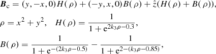 $$ \begin{aligned}&{\boldsymbol{B}}_{\rm c} = ({ y},-x,0)H({\,}\rho ) + (-{ y},x,0)B({\,}\rho ) + \hat{z}(H({\,}\rho )+B({\,}\rho )),\\&\nonumber \rho = x^2+ { y}^2,\quad H({\,}\rho )= \frac{1}{1+\mathrm{e} ^{2 k_3\rho -0.3}},\\&\nonumber B(\,\rho )= \frac{1}{1+\mathrm{e} ^{-(2 k_3\rho -0.5)}}-\frac{1}{1+\mathrm{e} ^{2 -(k_3\rho -0.85)}}, \end{aligned} $$