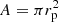 $ A = \pi r_{\rm{p}}^2 $