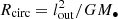 $ {R_{{\rm{circ}}}} = l_{{\rm{out}}}^2/G{M_ \bullet } $