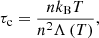 $$ \begin{aligned} \tau _{\mathrm{c} }=\frac{nk_{\rm B}T}{n^2\Lambda \left(T\right)}, \end{aligned} $$