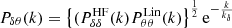 $$ \begin{aligned} P_{\delta \theta }(k)=\left\{ (P_{\delta \delta }^\mathrm{HF}(k)P_{\theta \theta }^{\mathrm{Lin}}(k) \right\} ^{\frac{1}{2}} \mathrm{e}^{-\frac{k}{k_\delta }} \end{aligned} $$