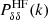 $ P_{\delta\delta}^{\mathrm{HF}}(k) $
