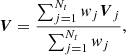 $$ \begin{aligned} {\boldsymbol {V}} = \frac{\sum _{j=1}^{N_t} w_j {\boldsymbol {V}}_j }{\sum _{j=1}^{N_t} w_j}, \end{aligned} $$