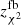 $ z_{{\chi ^2}}^{{\rm{fb}}} $