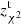 $ z_{{\chi ^2}}^{\rm{t}} $