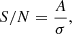$$ \begin{aligned} {S/N} = \frac{A}{\sigma }, \end{aligned} $$