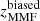$ z_{\mathrm{MMF}}^{\mathrm{biased}} $