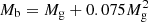 $ {M_{\rm{b}}} = {M_{\rm{g}}} + 0.075M_{\rm{g}}^2 $