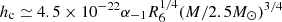 $ {h_{\rm{c}}} \simeq 4.5 \times {10^{ - 22}}{\alpha _{ - 1}}R_6^{1/4}{(M/2.5{M_ \odot })^{3/4}} $