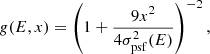 $$ \begin{aligned} { g}(E,x) = \left( 1+\frac{9x^2}{4 \sigma ^2_\mathrm{psf} (E)} \right)^{-2}, \end{aligned} $$