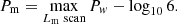 $$ \begin{aligned} P_{\rm m} = \max _{L_{\rm m} \; \mathrm{scan} } P_{ w} - \log _{10}6. \end{aligned} $$