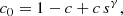 $$ \begin{aligned} c_0 = 1 - c + c\,s^{\gamma }, \end{aligned} $$