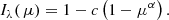 $$ \begin{aligned} I_{\lambda }(\,\mu ) = 1-c\left(1-\mu ^{\alpha }\right). \end{aligned} $$