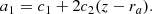 $$ \begin{aligned} a_1 = c_1 + 2c_2(z-r_a). \end{aligned} $$