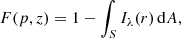 $$ \begin{aligned} F(p,z) = 1 - \int _S I_{\lambda }(r)\,\mathrm{d}A, \end{aligned} $$