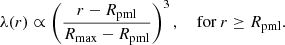 $$ \begin{aligned} \lambda (r) \propto \left( \dfrac{r - R_\mathrm{pml} }{R_\mathrm{max} - R_\mathrm{pml} } \right)^3, \quad \text{ for} \ r \ge R_\mathrm{pml} . \end{aligned} $$