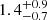 $ {1.4}^{+0.9}_{-0.7} $