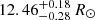 $ 12.46^{+0.18}_{-0.28}\, {R}_{\odot} $