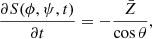 $$ \begin{aligned} \frac{\partial S(\phi , \psi ,t)}{\partial t} = -\frac{\bar{Z}}{\cos \theta } , \end{aligned} $$