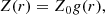 $$ \begin{aligned} Z(r) = Z_0 g(r), \end{aligned} $$